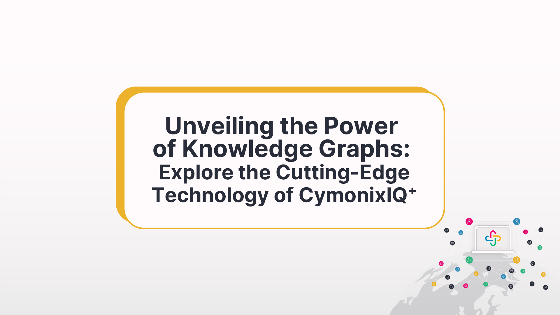 Unveiling The Power Of Knowledge Graphs: Explore the Cutting-Edge ...