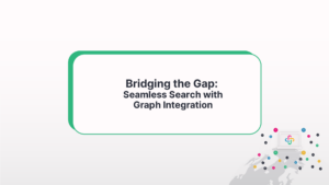 Bridging the Gap: Seamless Search with Graph Integration
