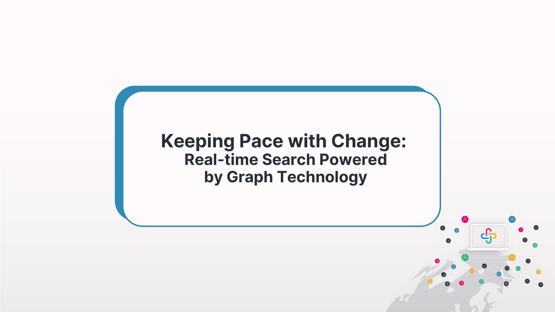 Keeping Pace with Change: Real-time Search Powered by Graph Technology